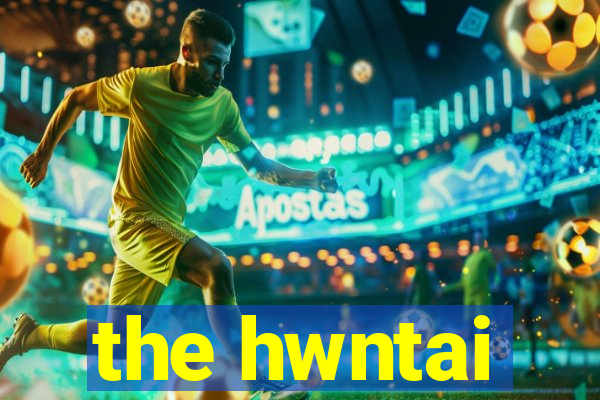 the hwntai