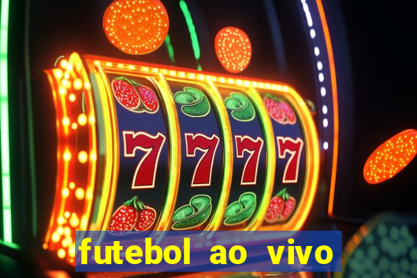 futebol ao vivo multi canais