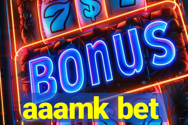 aaamk bet