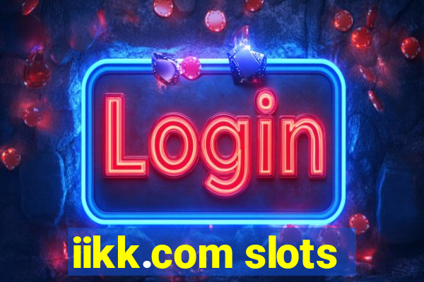 iikk.com slots