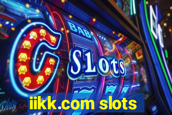 iikk.com slots