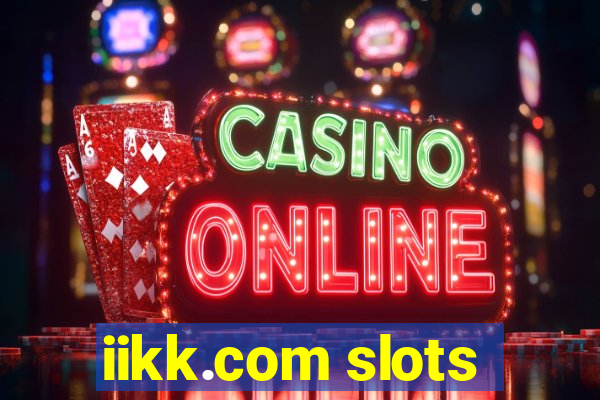 iikk.com slots