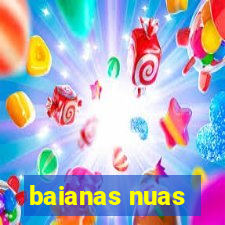 baianas nuas