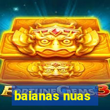 baianas nuas