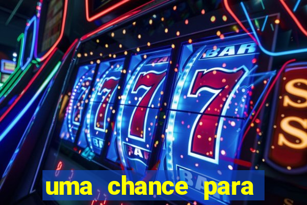 uma chance para lutar filme completo dublado
