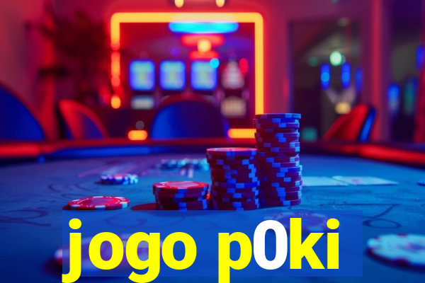 jogo p0ki