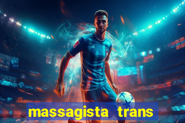 massagista trans sao paulo