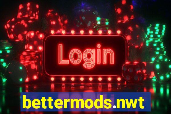 bettermods.nwt