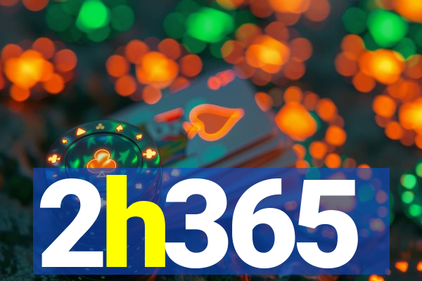 2h365