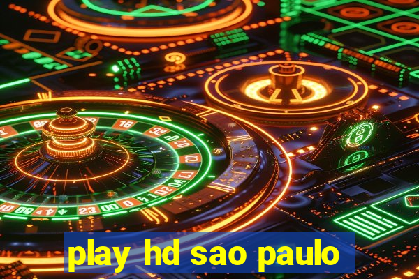 play hd sao paulo