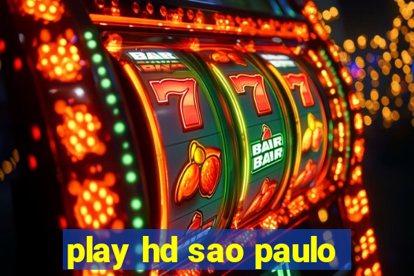 play hd sao paulo