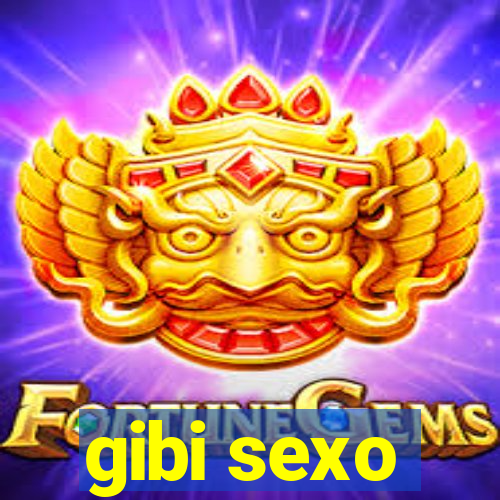 gibi sexo