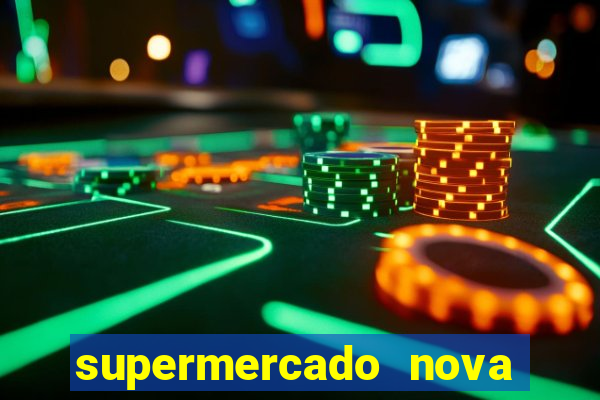 supermercado nova gera  o vila cisper