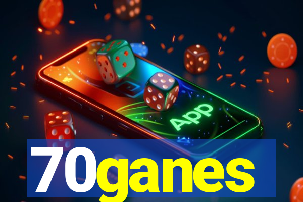 70ganes
