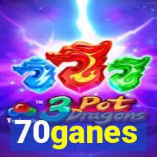 70ganes