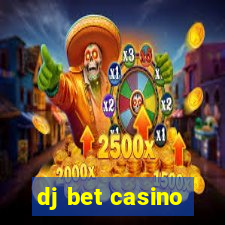 dj bet casino
