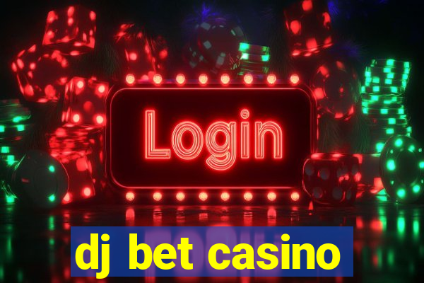 dj bet casino