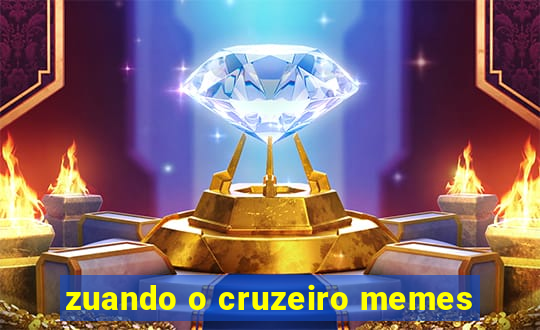 zuando o cruzeiro memes