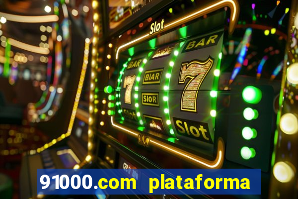 91000.com plataforma de jogos