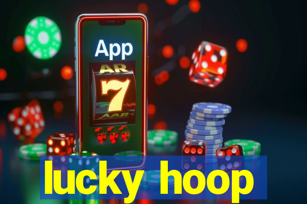 lucky hoop