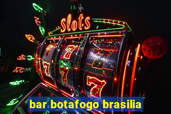 bar botafogo brasilia