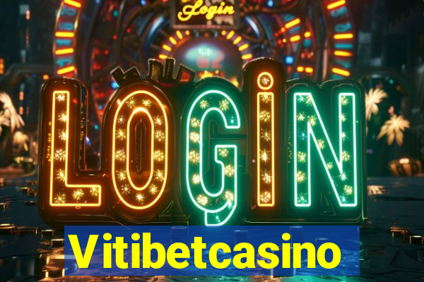 Vitibetcasino