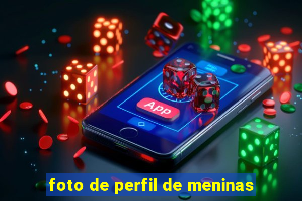 foto de perfil de meninas