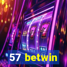 57 betwin