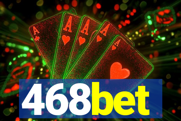 468bet