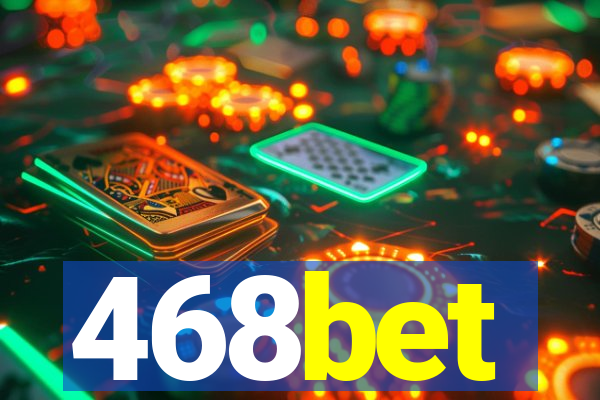 468bet