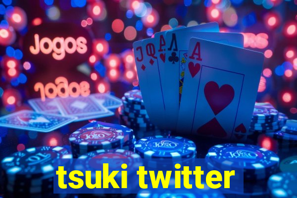 tsuki twitter