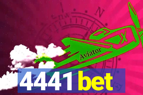 4441 bet