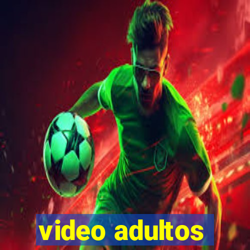 video adultos