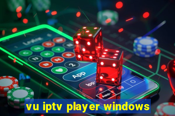 vu iptv player windows