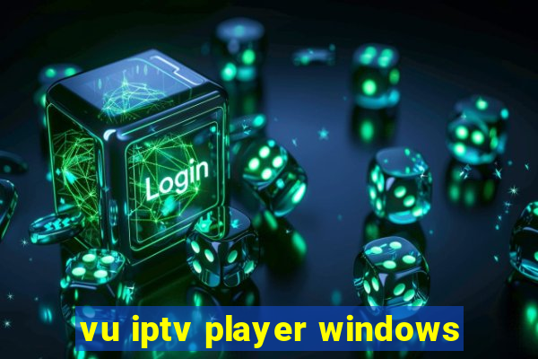 vu iptv player windows