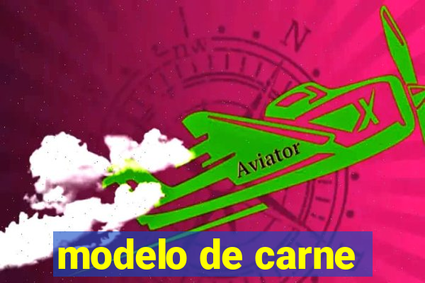 modelo de carne