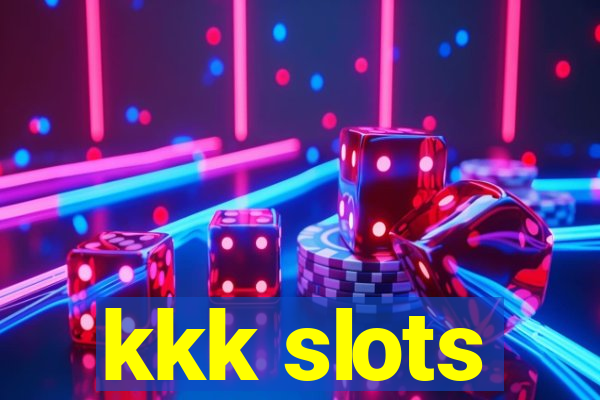 kkk slots
