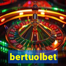 bertuolbet