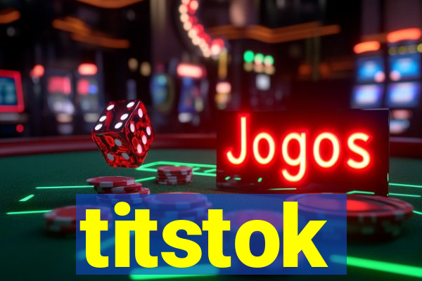 titstok