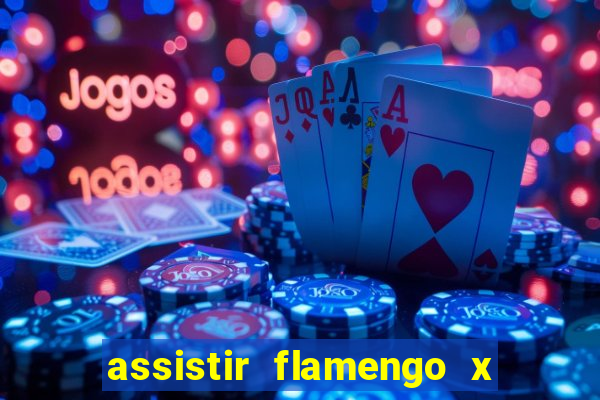 assistir flamengo x fortaleza futemax