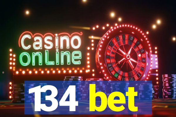 134 bet