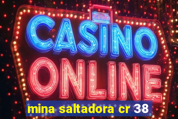 mina saltadora cr 38