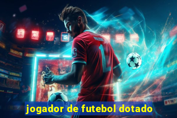 jogador de futebol dotado