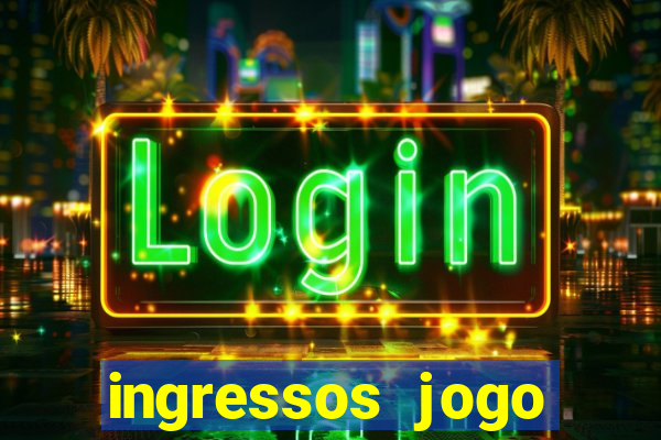 ingressos jogo paris saint germain