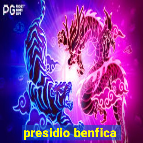 presidio benfica