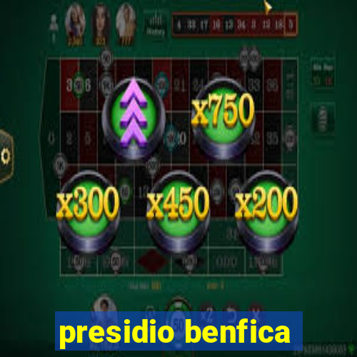 presidio benfica