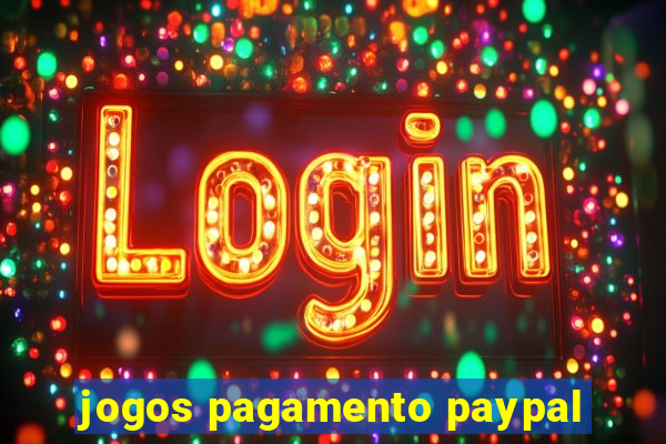 jogos pagamento paypal