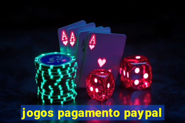 jogos pagamento paypal