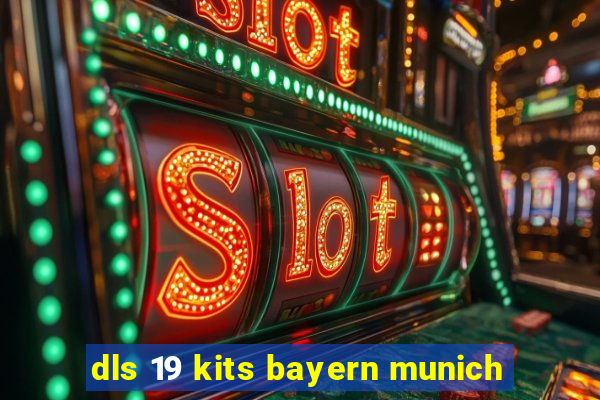 dls 19 kits bayern munich