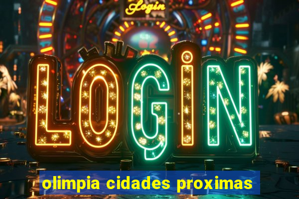 olimpia cidades proximas